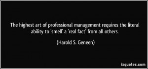 The highest art of professional management requires the literal ...