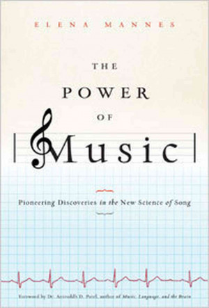 The Power Of Music: Pioneering Discoveries In The New Science Of Song