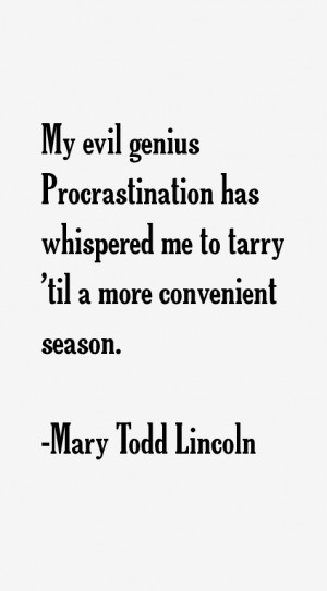 Mary Todd Lincoln Quotes & Sayings