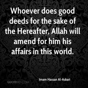 Whoever does good deeds for the sake of the Hereafter, Allah will ...