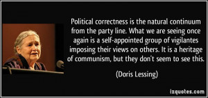 Political correctness is the natural continuum from the party line ...