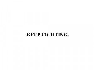 Keep Fighting Quotes Tumblr Text post relate keep fighting