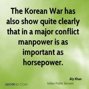 ... that in a major conflict manpower is as important as horsepower
