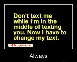 don t text me funny quotes