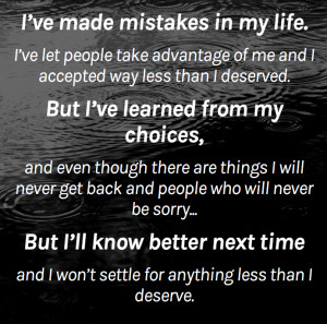 ve made mistakes in my life. I've let people take advantage of me ...