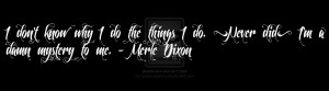 Merle Dixon Quote by anairbxbriana