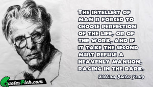 The Intellect Of Man by william-butler-yeats Picture Quotes