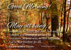... -Morning-wishes-and-sayings-may-all-being-happiness-and-freedom.jpg