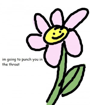 Deceivingly sweet flower = throat punch