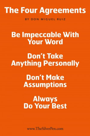 COPY THIS: Of the four agreements discussed in Don Miguel Ruiz's book ...