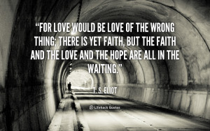 quote-T.-S.-Eliot-for-love-would-be-love-of-the-92071.png