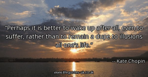 perhaps-it-is-better-to-wake-up-after-all-even-to-suffer-rather-than ...