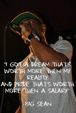 Rapper, big sean, quotes, sayings, great dream