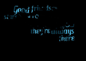 Quotes Picture: good friends are like stars you don't always see them ...