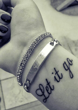 Let It Go Writing tattoo On