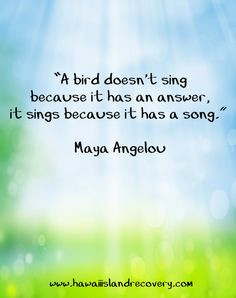 quote by Maya Angelou. song, quotes by maya angelou, rehab quotes ...