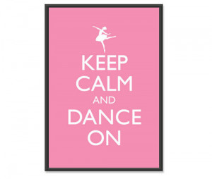 dance, dance on, feelings, keep calm, quotation, quotations, quote ...