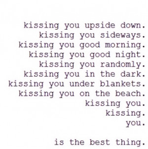 kissing you is the best thing