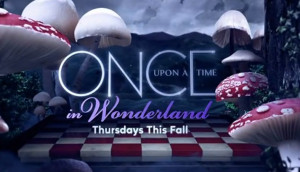 Once Upon A Time: In Wonderland 