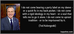 More Ted Kulongoski Quotes