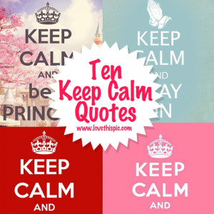 keep calm quotes and sayings keep calm and enjoy these ten