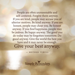 Forgive them anyway by Mother Teresa