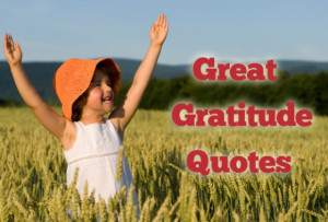 Gratitude Quotes – The 25 Top Quotes on Gratitude