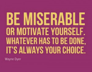 Your choice. Always your own choice.