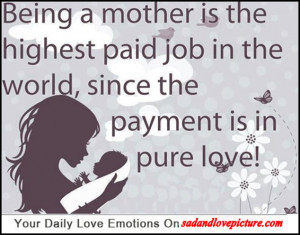 ... the highest paid job in the world, since the payment is in pure love