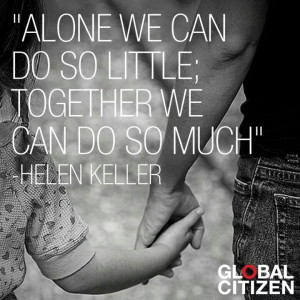 Helen Keller: Together we can do so much.