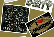 Mudding Quotes / by Country Mudding