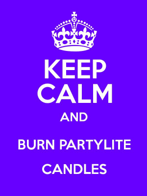 KEEP CALM AND BURN PARTYLITE CANDLES Poster