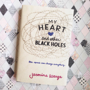 My Heart and Other Black Holes by Jasmine Warga, HarperCollins