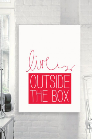 Live Outside the Box print by TheMotivatedType Motivational Quotes ...