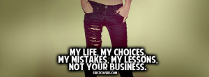 my life life my choices my mistakes mistakes my lessons quote quotes ...