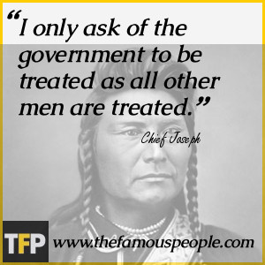 Chief Joseph Quotes