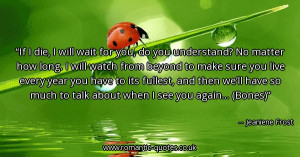 if-i-die-i-will-wait-for-you-do-you-understand-no-matter-how-long-i ...