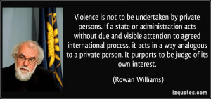 ... private person. It purports to be judge of its own interest. - Rowan