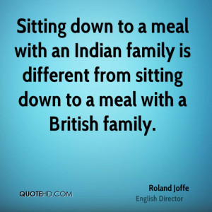 meal with an Indian family is different from sitting down to a meal ...