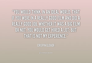 ... You Were In A Really Good Film And Did A Really Good Job… - Crispin
