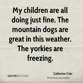 My children are all doing just fine. The mountain dogs are great in ...
