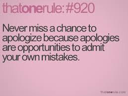 ... Apologies Are Opportunities To Admit Your Own Mistakes - Mistake Quote