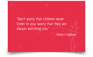 you worry that they are always watching you robert fulghum