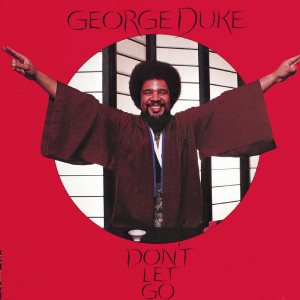 George Duke Don't Let Go