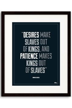 Quote from Imam Al Ghazali. Desires make slaves out of kings, and ...