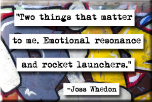Joss Whedon Rocket Launcher Quote Magnet (no.161)