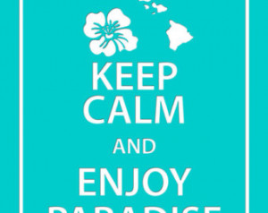 8x10 KEEP CALM and Enjoy Paradise P rint in a modern twist to the ...