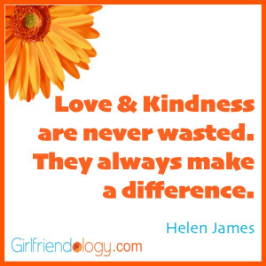 Girlfriendology love and kindness, friendship quote