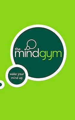 ... The Mind Gym: Wake Your Mind Up (The Mind Gym)” as Want to Read
