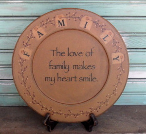 ... plates,Love of family plate,Country Primitive decor,Insperational home